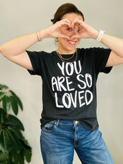 You Are So Loved Graphic Tee *NEW* Black Color now available!